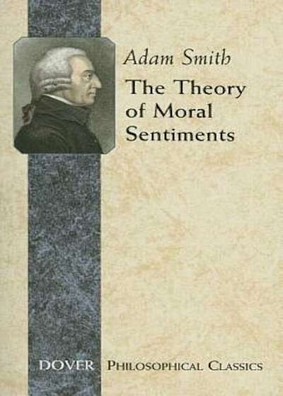 The Theory of Moral Sentiments, Paperback