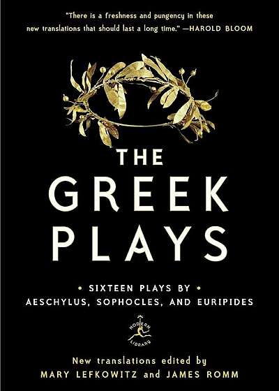 The Greek Plays: Sixteen Plays by Aeschylus, Sophocles, and Euripides, Paperback