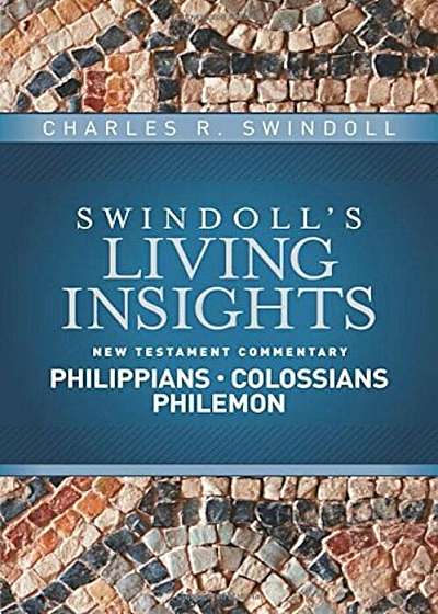 Insights on Philippians, Colossians, Philemon, Hardcover