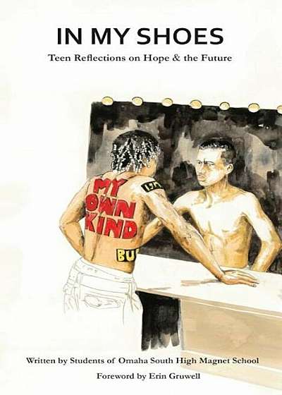 In My Shoes: Teen Reflections on Hope & the Future, Paperback
