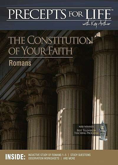 Precepts for Life Study Companion: The Constitution of Your Faith (Romans), Paperback