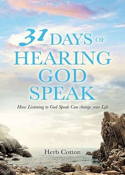 Coperta cărții 31 Days of Hearing God Speak, Paperback de Herb Cotton