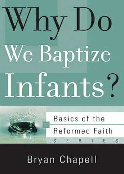 Why Do We Baptize Infants', Hardcover