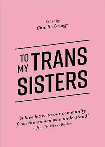 To My Trans Sisters, Paperback