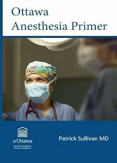 Ottawa Anesthesia Primer, Paperback