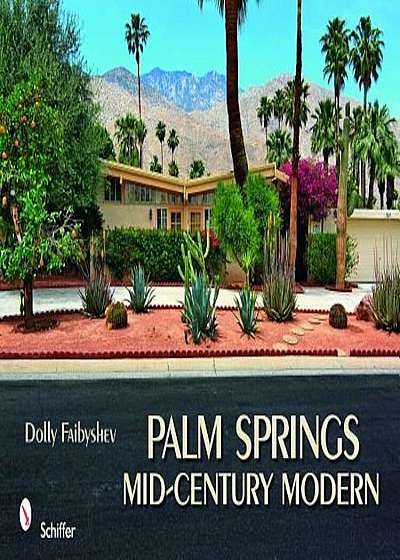 Palm Springs Mid-Century Modern, Hardcover