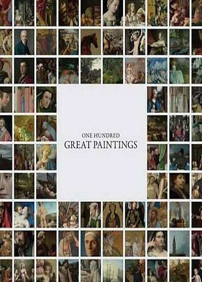 One Hundred Great Paintings, Hardcover