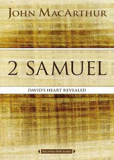 2 Samuel: David's Heart Revealed, Paperback