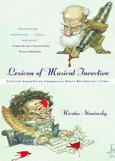 Lexicon of Musical Invective: Critical Assaults on Composers Since Beethoven's Time, Paperback