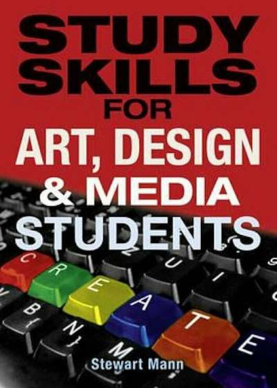 Study Skills for Art, Design and Media Students, Paperback