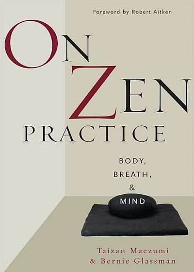On Zen Practice: Body, Breath, and Mind, Paperback