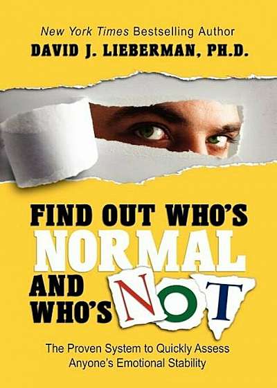 Find Out Who's Normal and Who's Not: The Proven System to Quickly Assess Anyone's Emotional Stability, Paperback