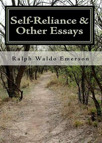 Self-Reliance & Other Essays by Ralph Waldo Emerson, Paperback