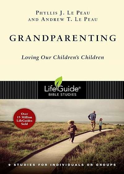 Grandparenting: Loving Our Children's Children, Paperback