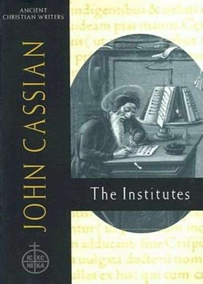 John Cassian: The Institutes, Hardcover