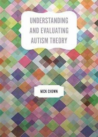 Coperta cărții Understanding and Evaluating Autism Theory, Paperback