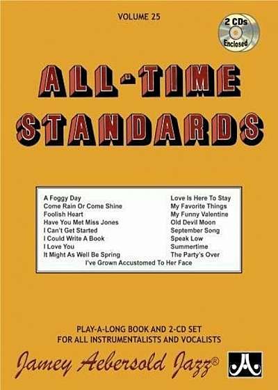 Jamey Aebersold Jazz -- All-Time Standards, Vol 25: Book & 2 CDs, Paperback