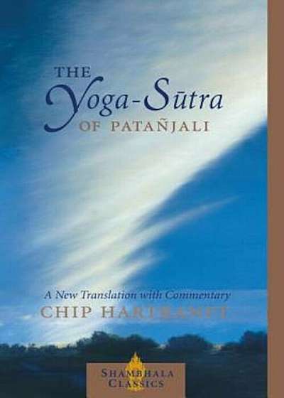 The Yoga-Sutra of Patanjali: A New Translation with Commentary, Paperback