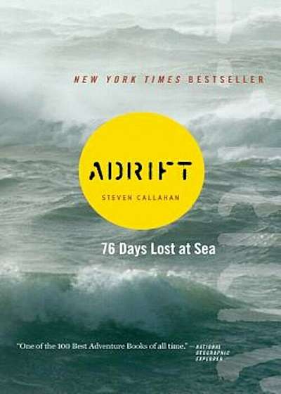 Adrift: Seventy-Six Days Lost at Sea, Paperback
