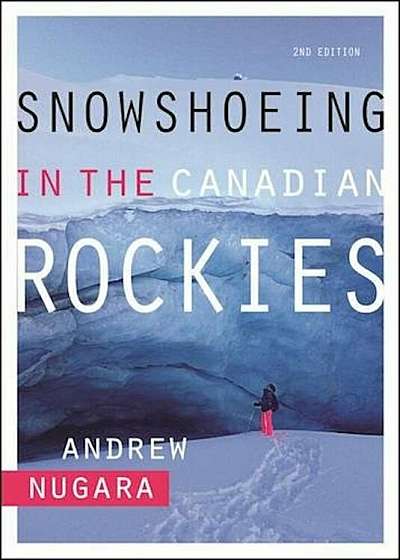 Snowshoeing in the Canadian Rockies, Paperback