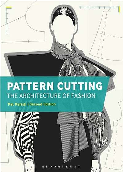 Pattern Cutting: The Architecture of Fashion, Paperback