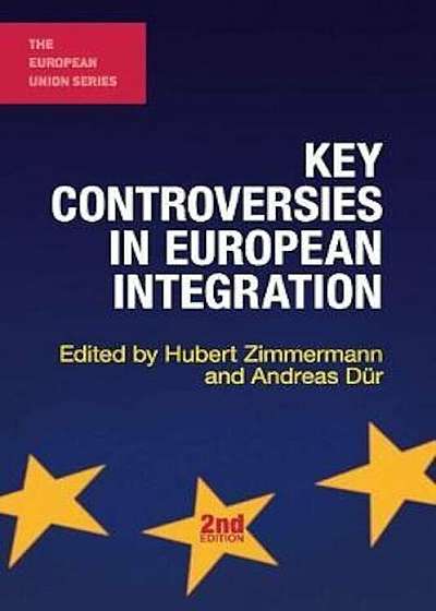 Key Controversies in European Integration, Paperback
