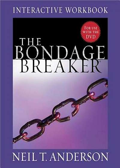 The Bondage Breaker Interactive Workbook, Paperback