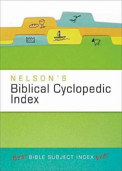 Nelson's Biblical Cyclopedic Index, Paperback