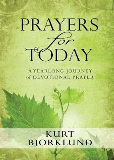 Prayers for Today: A Yearlong Journey of Contemplative Prayer, Paperback