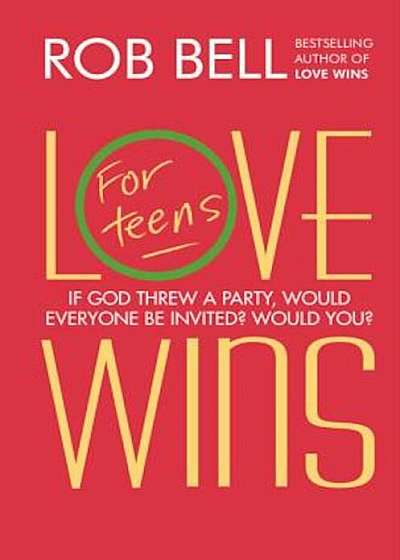 Love Wins: For Teens, Hardcover