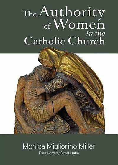 The Authority of Women in the Catholic Church, Paperback