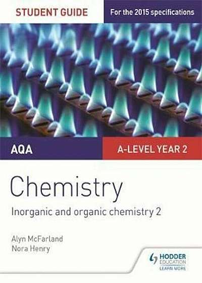 AQA A-level Year 2 Chemistry Student Guide: Inorganic and or, Paperback