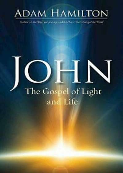 John: The Gospel of Light and Life, Hardcover