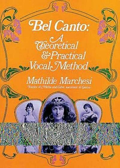 Bel Canto: A Theoretical and Practical Vocal Method, Paperback