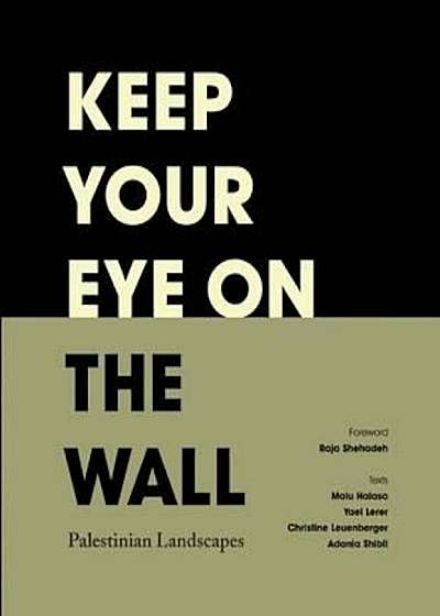 Keep Your Eye on the Wall, Hardcover