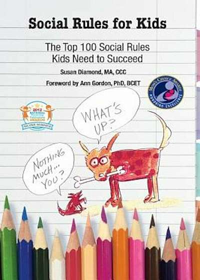 Social Rules for Kids: The Top 100 Social Rules Kids Need to Succeed, Paperback