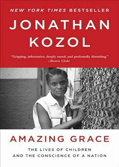 Amazing Grace: The Lives of Children and the Conscience of a Nation, Paperback