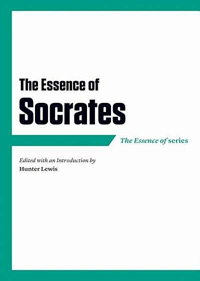 The Essence of Socrates, Paperback