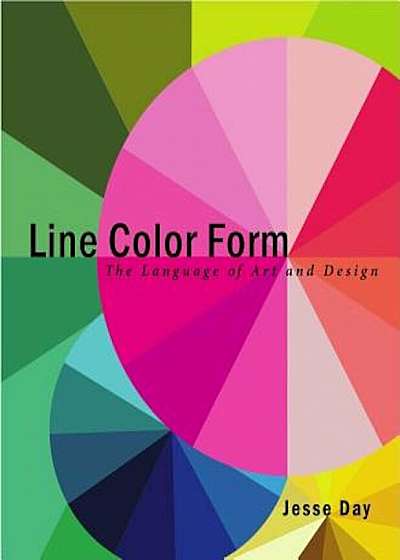 Line Color Form: The Language of Art and Design, Paperback