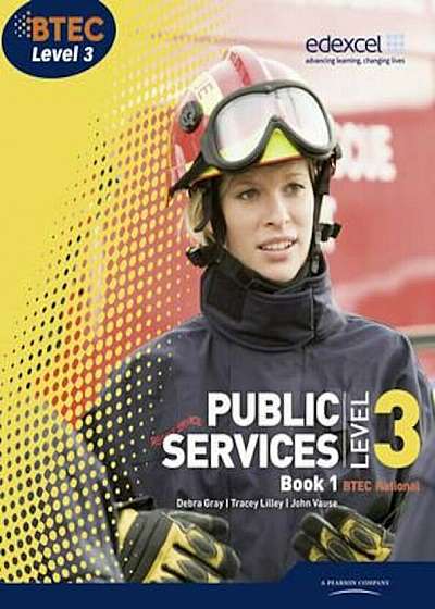 BTEC Level 3 National Public Services Student Book 1, Paperback