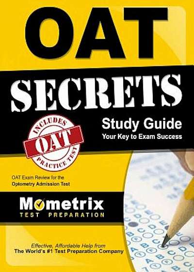 Oat Secrets Study Guide: Oat Exam Review for the Optometry Admission Test, Paperback