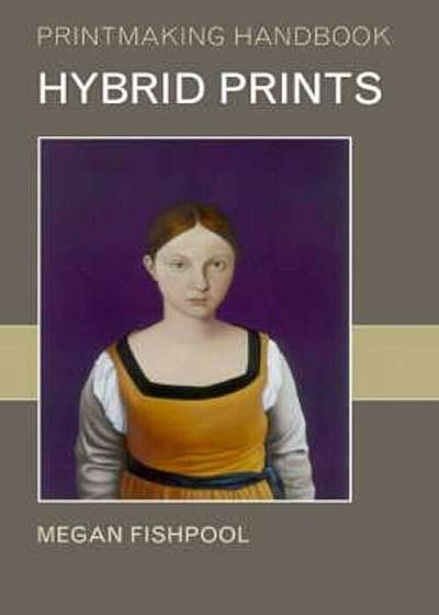 Hybrid Prints, Paperback
