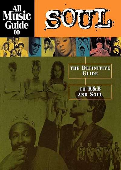All Music Guide to Soul: The Definitive Guide to Randb and Soul, Paperback