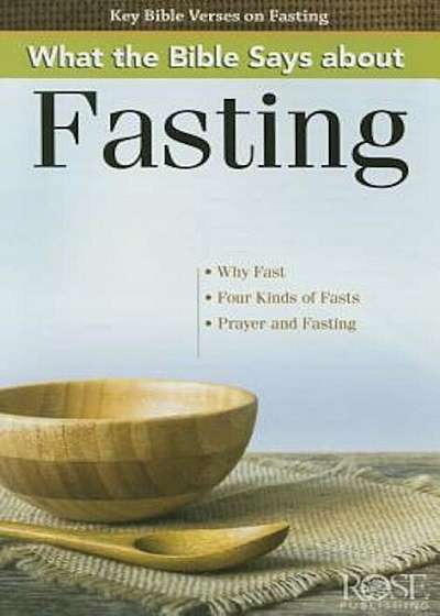 What the Bible Says about Fasting, Paperback