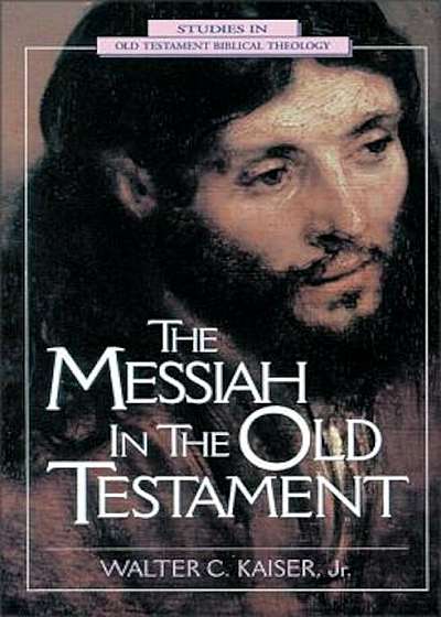 The Messiah in the Old Testament, Paperback