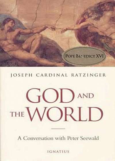 God and the World: Believing and Living in Our Time, Paperback