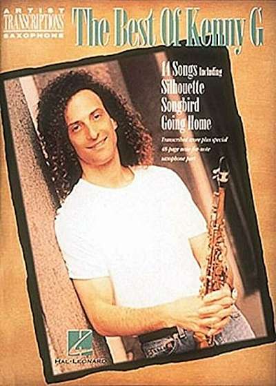 Best of Kenny G: Soprano, Alto, and Tenor Saxophone, Paperback