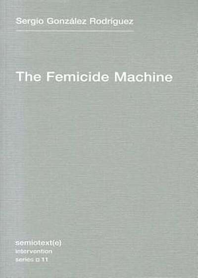 The Femicide Machine, Paperback