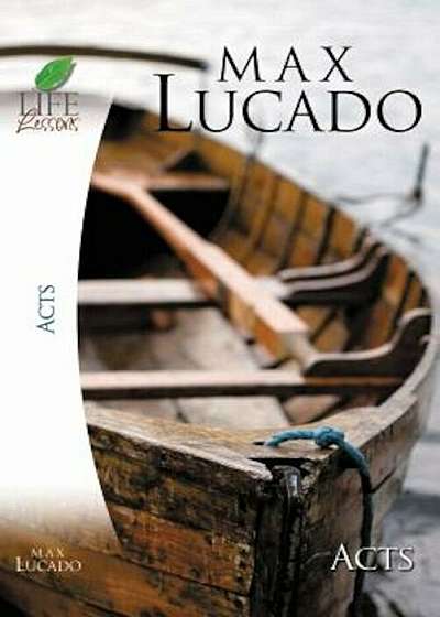Lucado Study Guide: Acts, Paperback