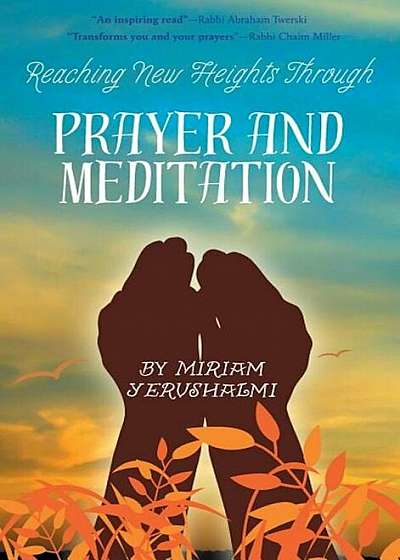 Reaching New Heights Through Prayer and Meditation, Hardcover